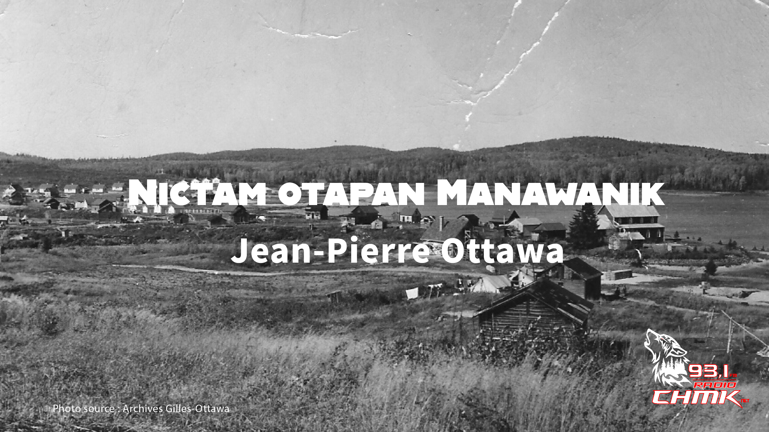 Jean-Pierre Ottawa - La première voiture à Manawan