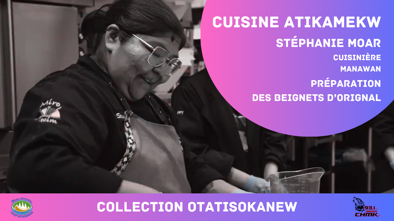 Stéphanie Moar - Cuisine atikamekw - Les beignets d'orignal