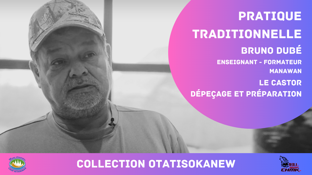Bruno Dubé - Cuisine atikamekw - Apprêtage du castor 